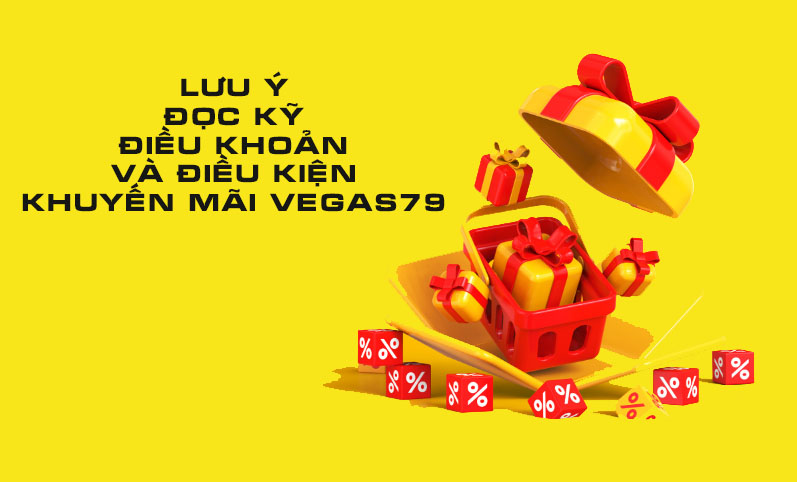 Điều khoản và điều kiện khuyến mãi vegas79